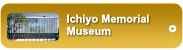Ichiyo Memorial Museum